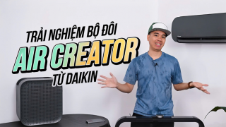 CU HIỆP TINH TẾ TRẢI NGHIỆM BỘ ĐÔI AIR CREATOR TỪ DAIKIN: VƯỢT TRỘI VÀ KHÁC BIỆT HOÀN TOÀN