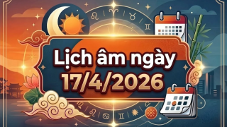 Xem lịch âm ngày 17/4: Giờ tốt – xấu và hướng xuất hành, những việc nên làm để có tài lộc, may mắn