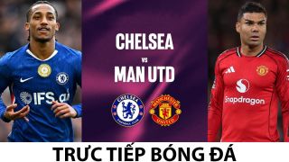 Trực tiếp bóng đá Chelsea vs Man Utd - 2h00 ngày 19/4 - Vòng 33 Ngoại hạng Anh: Quỷ Đỏ ôm hận?