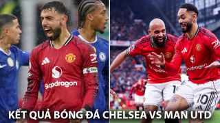 Kết quả, tỷ số Chelsea vs MU hôm nay 19/4: Bruno Fernandes lập kỷ lục; Quỷ Đỏ nắm chắc vé dự Cúp C1