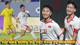 Kết quả U17 Việt Nam vs U17 Indonesia hôm nay 19/4: ĐT Việt Nam khiến cả Đông Nam Á ngả mũ?