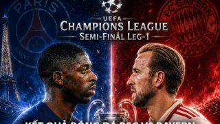 Kết quả bóng đá PSG vs Bayern lúc 2h00 ngày 29/4 - Kết quả bóng đá Cúp C1 Champions League mới nhất