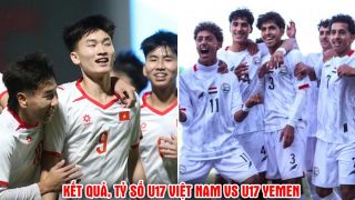 Kết quả, tỷ số U17 Việt Nam vs U17 Yemen hôm nay 7/5 - VCK U17 châu Á 2026: Đẳng cấp châu lục
