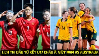 Lịch thi đấu U17 Việt Nam tại tứ kết U17 châu Á 2026 - U17 Việt Nam đấu với Australia lúc mấy giờ?