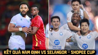 Kết quả, tỷ số Nam Định vs Selangor 13/5: Xuân Son tỏa sáng, Nam Định ngược dòng ở Cúp C1 ĐNÁ?