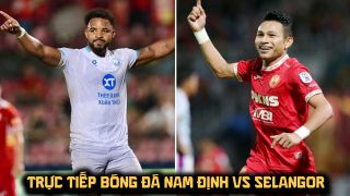 Trực tiếp bóng đá Nam Định vs Selangor 17h30 13/5 - Link trực tiếp bán kết Cúp C1 ĐNÁ Shopee Cup