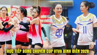 Trực tiếp bóng chuyền Cúp VTV9 Bình Điền 2026 ngày 15/5 - Link xem trực tiếp BCTT BĐ19 vs Vietinbank