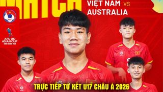 Trực tiếp Tứ kết U17 châu Á hôm nay 17/5 - U17 Việt Nam vs U17 Australia: ĐT Việt Nam nối dài kỷ lục