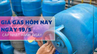 Giá gas hôm nay 19/5: Saigon Petro hạ giá bình 12kg, dầu thế giới đảo chiều sau động thái từ ông Trump