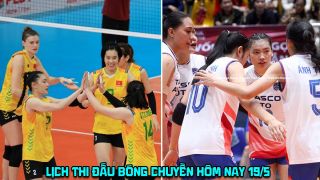 Lịch thi đấu bóng chuyền hôm nay 19/5: Bất ngờ lớn trước thềm bán kết Cúp VTV9 Bình Điền 2026?