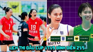 Lịch thi đấu bóng chuyền Cúp VTV9 Bình Điền 2026 hôm nay 21/5: Giang Tô xác định đối thủ ở chung kết