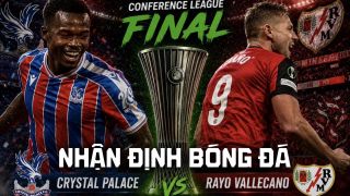 Nhận định bóng đá Crystal Palace vs Rayo Vallecano Chung kết Cúp C3 châu Âu: Ngoại hạng Anh đại thắng?