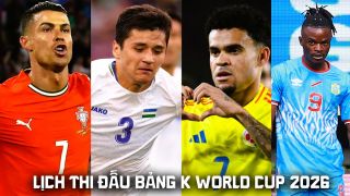 Lịch thi đấu bảng K World Cup 2026 mới nhất: Ronaldo đối đầu với 'người hùng Thường Châu' khi nào?