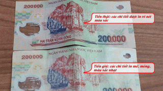 Cảnh báo tiền giả 200.000 đồng quay trở lại: Cách phân biệt với tiền thật không phải ai cũng để ý
