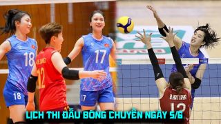 Lịch thi đấu bóng chuyền hôm nay 5/6 - Tuyển bóng chuyền nữ Việt Nam đấu Lebanon lúc mấy giờ?