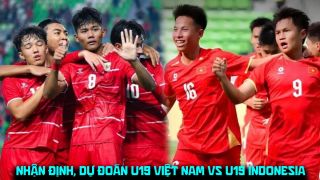 Nhận định, dự đoán U19 Việt Nam vs U19 Indonesia 20h ngày 7/6 - VCK U19 ĐNÁ 2026: Kịch bản khó lường