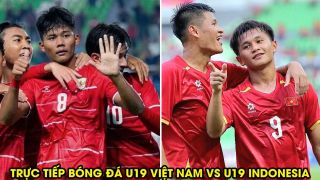Xem trực tiếp bóng đá U19 Indonesia vs U19 Việt Nam ở đâu, kênh nào? Link trực tiếp U19 Đông Nam Á