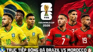 Xem trực tiếp bóng đá Brazil vs Maroc ở đâu, kênh nào? Link xem trực tiếp World Cup 2026 trên VTV