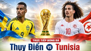 Link xem TRỰC TIẾP bóng đá Thụy Điển vs Tunisia ngày 15/6 - VTV phát sóng trực tiếp World Cup 2026 hôm nay