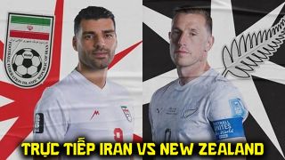 Link xem trực tiếp World Cup 2026 hôm nay 16/6 - Iran vs New Zealand: Bản lĩnh ông lớn châu Á