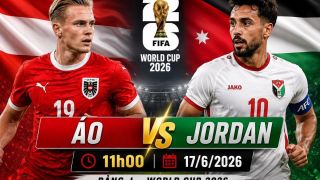 Dự đoán kết quả, tỷ số Áo vs Jordan - 11h00 hôm nay 17/6 - World Cup 2026: Tân binh châu Á nếm trái đắng?