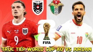 Link xem trực tiếp bóng đá Áo vs Jordan 11h ngày 17/6 - Link VTV6 trực tiếp World Cup 2026 hôm nay