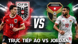 Trực tiếp bóng đá Áo vs Jordan 11h hôm nay 17/6 - World Cup 2026: 'Ngựa ô' châu Á lập kỳ tích?