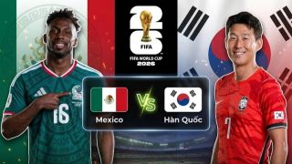 Link xem TRỰC TIẾP bóng đá Mexico vs Hàn Quốc ngày 19/6 - VTV6 trực tiếp World Cup 2026 hôm nay
