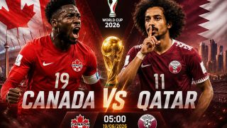 Trực tiếp bóng đá Canada vs Qatar, 5h ngày 19/6 - Link xem trực tiếp World Cup 2026 trên VTV3 FULLHD