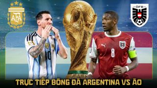 Link xem trực tiếp World Cup 2026 hôm nay - VTV6 trực tiếp bóng đá Argentina vs Áo 0h ngày 23/6