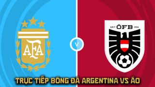 Trực tiếp World Cup 2026 hôm nay - VTV6 trực tiếp bóng đá Argentina vs Áo, 0h00 ngày 23/6