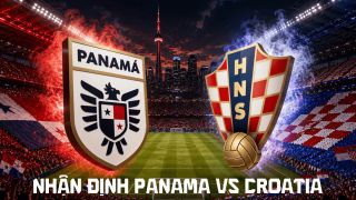 Nhận định bóng đá Panama vs Croatia 6h00 ngày 24/6 - World Cup 2026: Luka Modric đi vào lịch sử?