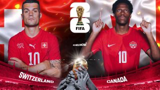 Nhận định bóng đá Thụy Sĩ vs Canada - World Cup 2026: Chủ nhà mất ngôi đầu?