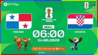 Xem trực tiếp bóng đá Panama vs Croatia ở đâu, kênh nào? Link xem trực tiếp World Cup 2026 trên VTV6