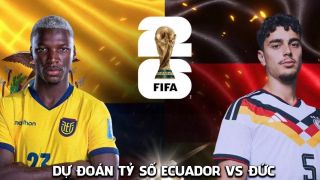 Dự đoán tỷ số Ecuador vs Đức 3h ngày 26/6 - Nhận định bóng đá World Cup 2026 hôm nay