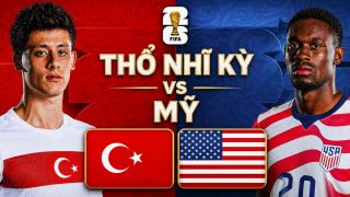 Dự đoán tỷ số Thổ Nhĩ Kỳ vs Mỹ, 9h00 ngày 26/6 - Nhận định bóng đá World Cup 2026 hôm nay
