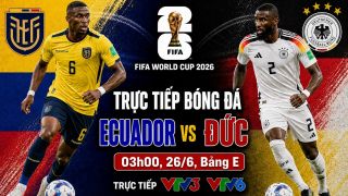 VTV trực tiếp bóng đá Ecuador vs Đức - Link xem trực tiếp World Cup 2026 hôm nay 26/6