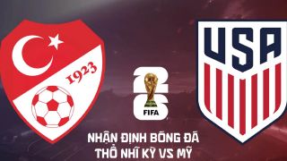 Nhận định bóng đá Thổ Nhĩ Kỳ vs Mỹ 9h ngày 26/6 - World Cup 2026: Arda Guler đối đầu Pulisic