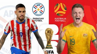 Dự đoán tỷ số, kết quả Úc vs Paraguay, 09h00 ngày 26/6 - World Cup 2026: 'Địa chấn' trên đất Mỹ