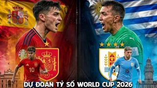 Dự đoán tỷ số Uruguay vs Tây Ban Nha 7h ngày 27/6 - Nhận định bóng đá World Cup 2026 hôm nay