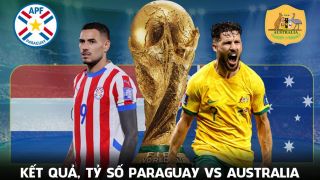 Kết quả, tỷ số Paraguay vs Úc hôm nay 26/6 - World Cup 2026: Gã khổng lồ châu Á toát mồ hôi