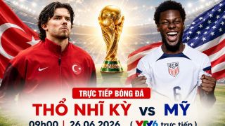 VTV trực tiếp bóng đá Thổ Nhĩ Kỳ vs Mỹ - Link xem trực tiếp World Cup 2026 hôm nay 26/6