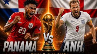 VTV trực tiếp bóng đá Panama vs Anh - Link xem trực tiếp World Cup 2026 hôm nay 28/6 trên VTV2