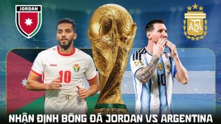 Nhận định bóng đá Jordan vs Argentina 9h ngày 28/6 - World Cup 2026: Messi bứt tốc bỏ xa Ronaldo?