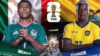 Dự đoán đội hình Mexico vs Ecuador 8h ngày 1/7 - Nhận định bóng đá World Cup 2026 hôm nay