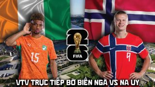 VTV trực tiếp bóng đá Bờ Biển Ngà vs Na Uy 0h ngày 1/7 - Link xem trực tiếp World Cup 2026 trên VTV6