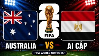 Dự đoán kết quả, tỷ số Australia vs Ai Cập - World Cup 2026: Siêu máy tính nhận định bóng đá hôm nay 3/7