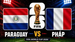 Dự đoán kết quả, tỷ số Paraguay vs Pháp - World Cup 2026: Siêu máy tính nhận định bóng đá hôm nay 5/7