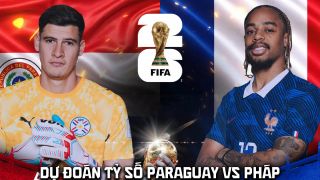 Dự đoán tỷ số Paraguay vs Pháp 4h ngày 5/7 - Nhận định bóng đá World Cup 2026 hôm nay