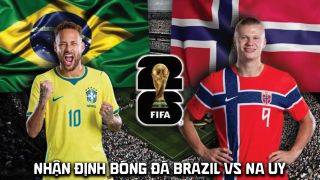 Nhận định bóng đá Brazil vs Na Uy 3h00 ngày 6/7 - Dự đoán tỷ số World Cup 2026 hôm nay